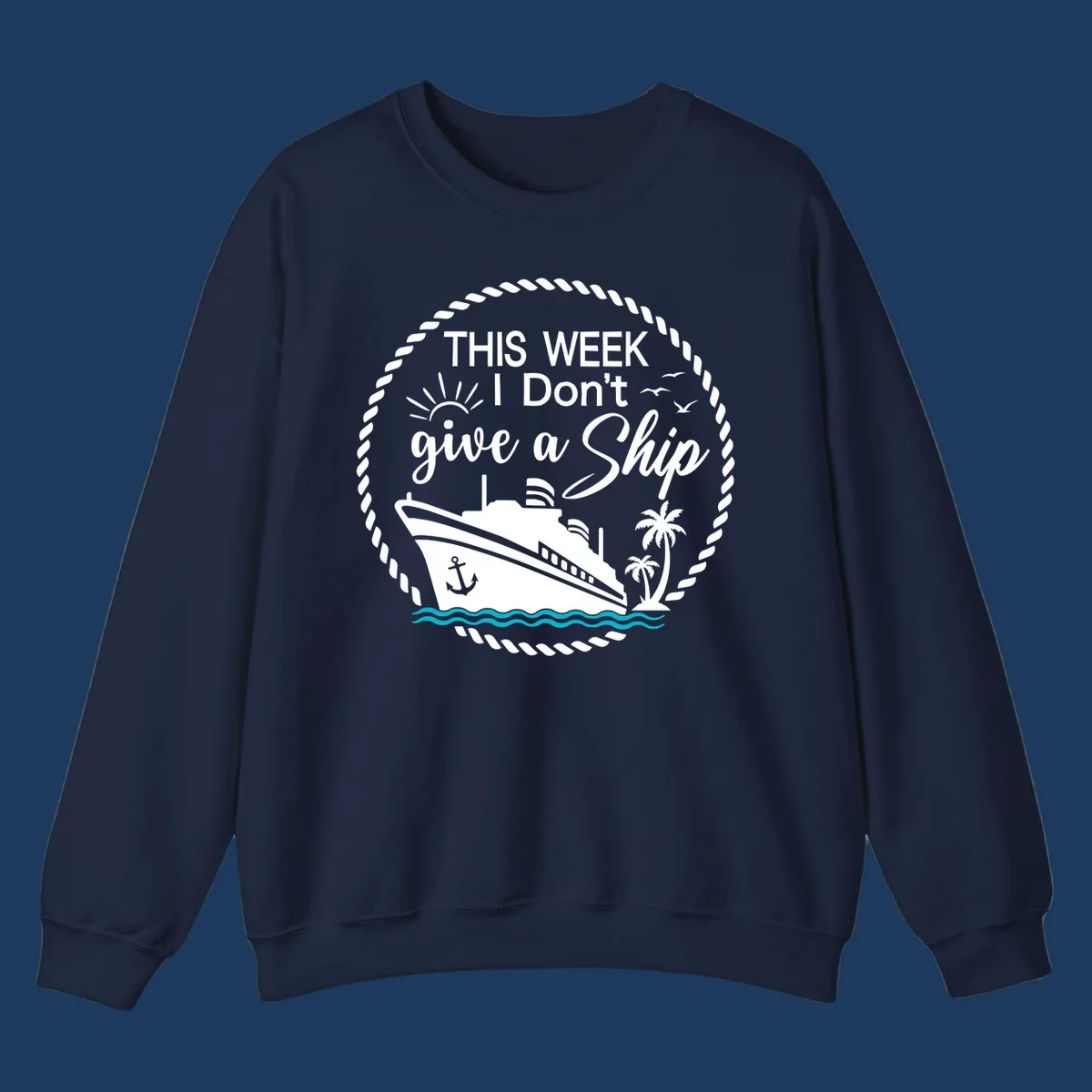 Nautical design with cruise ship, palm trees, and text reading 'This Week I Don't Give a Ship' in playful font