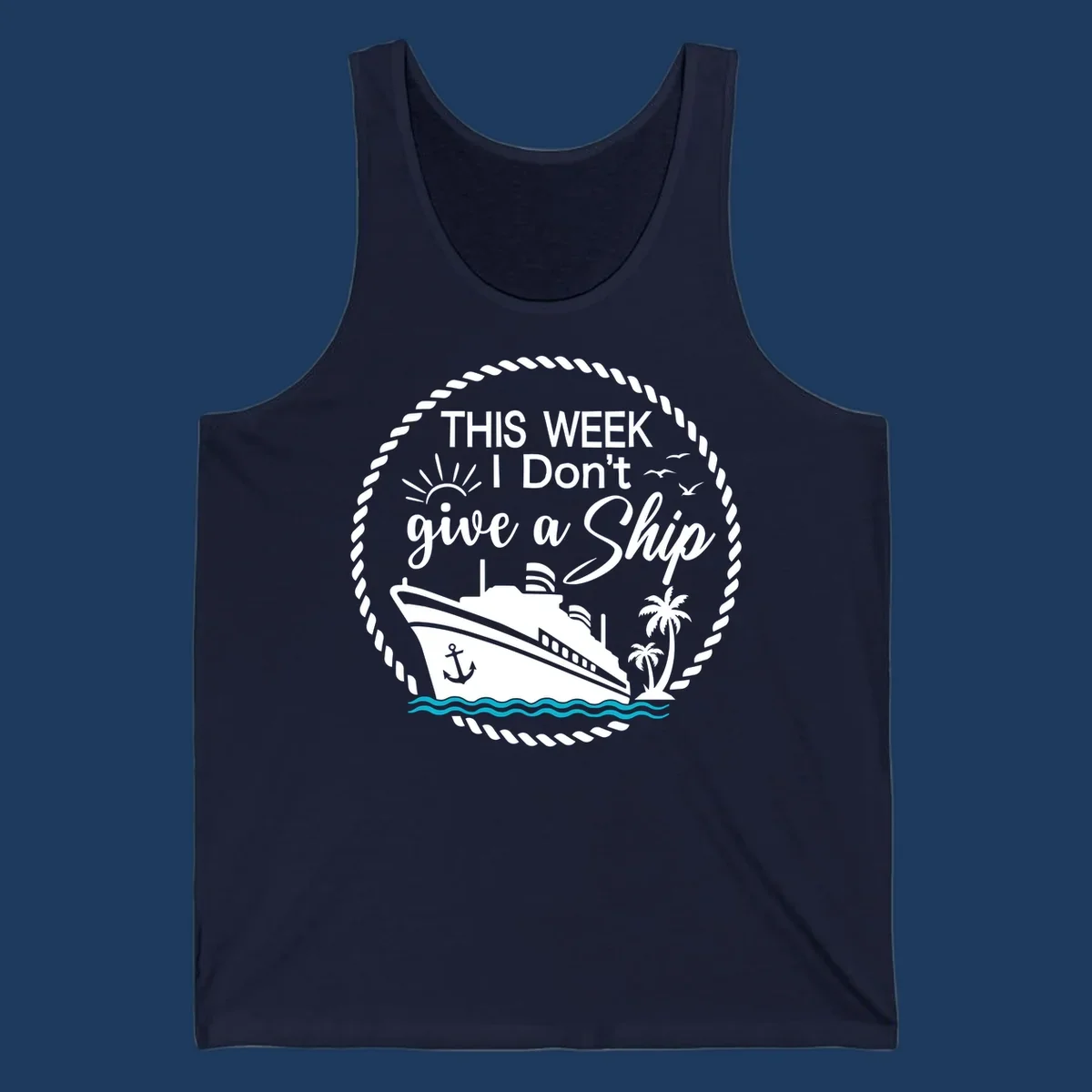 Nautical design with cruise ship, palm trees, and text reading 'This Week I Don't Give a Ship' in playful font