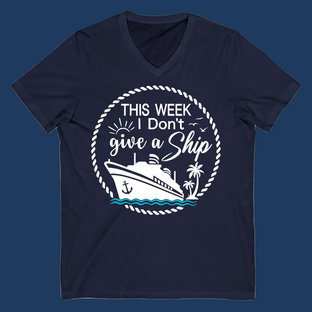 Nautical design with cruise ship, palm trees, and text reading 'This Week I Don't Give a Ship' in playful font