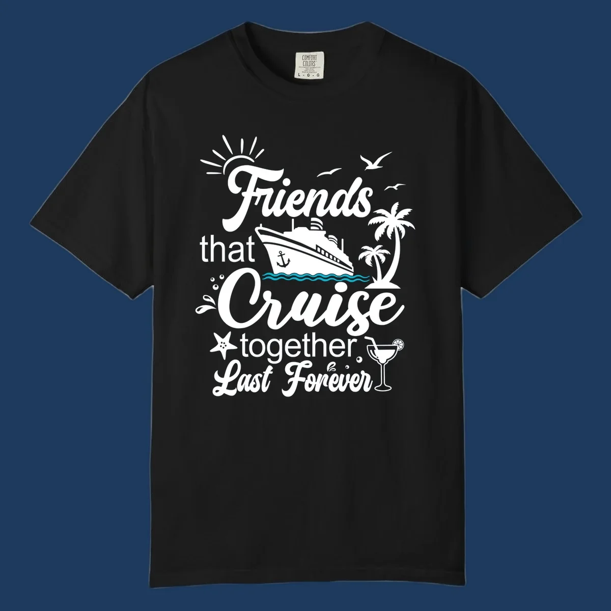 Friends cruise together forever design with ship, palm trees, seagulls, and tropical elements on gray background