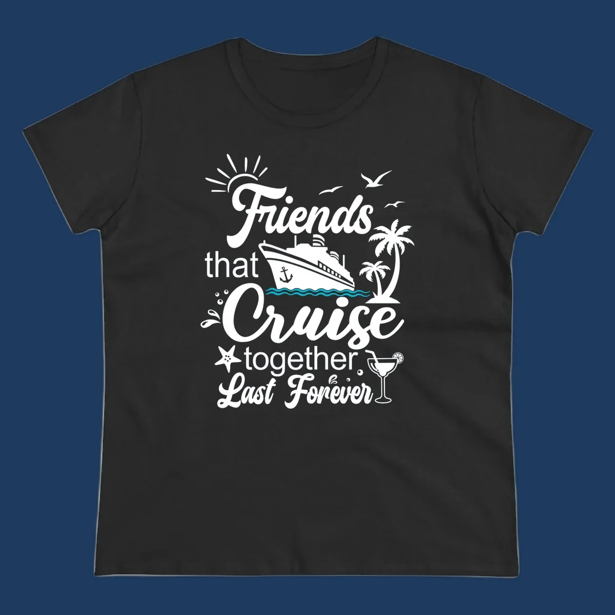 Friends cruise together forever design with ship, palm trees, seagulls, and tropical elements on gray background