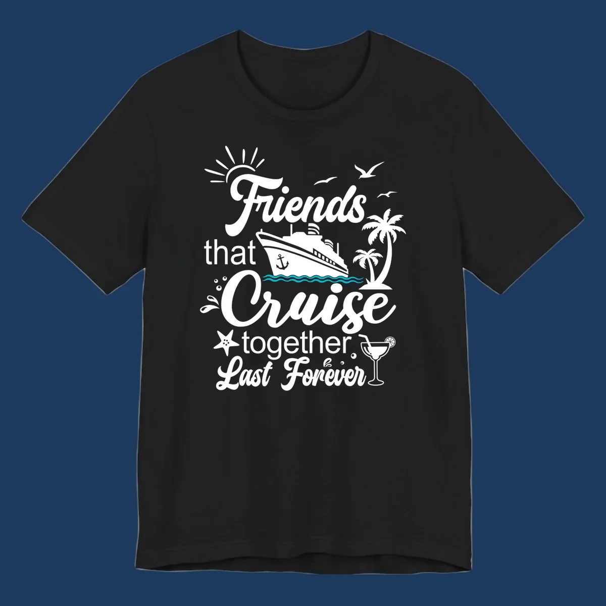 Friends cruise together forever design with ship, palm trees, seagulls, and tropical elements on gray background