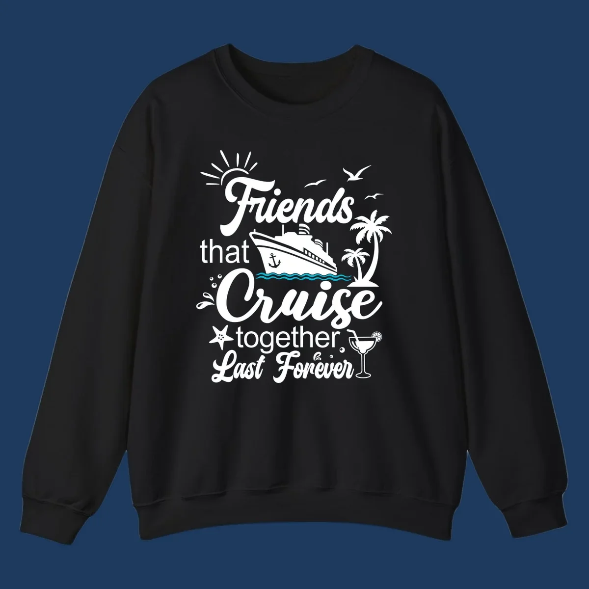Friends cruise together forever design with ship, palm trees, seagulls, and tropical elements on gray background