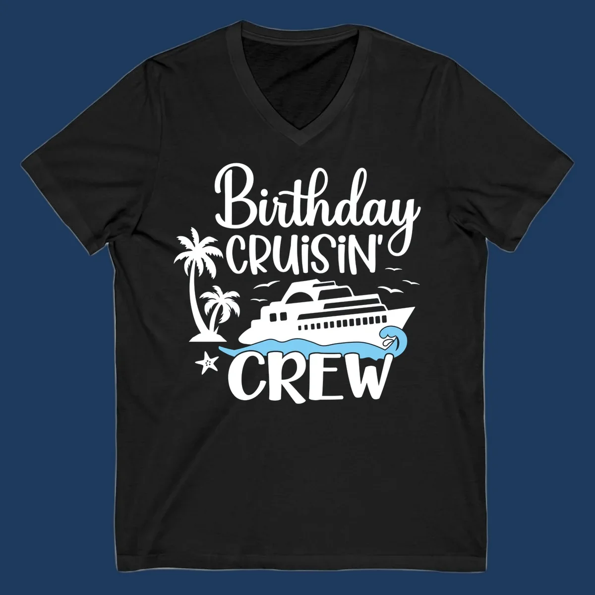 Birthday Cruisin' Crew design with cruise ship, palm trees, waves, and seagulls on gray background