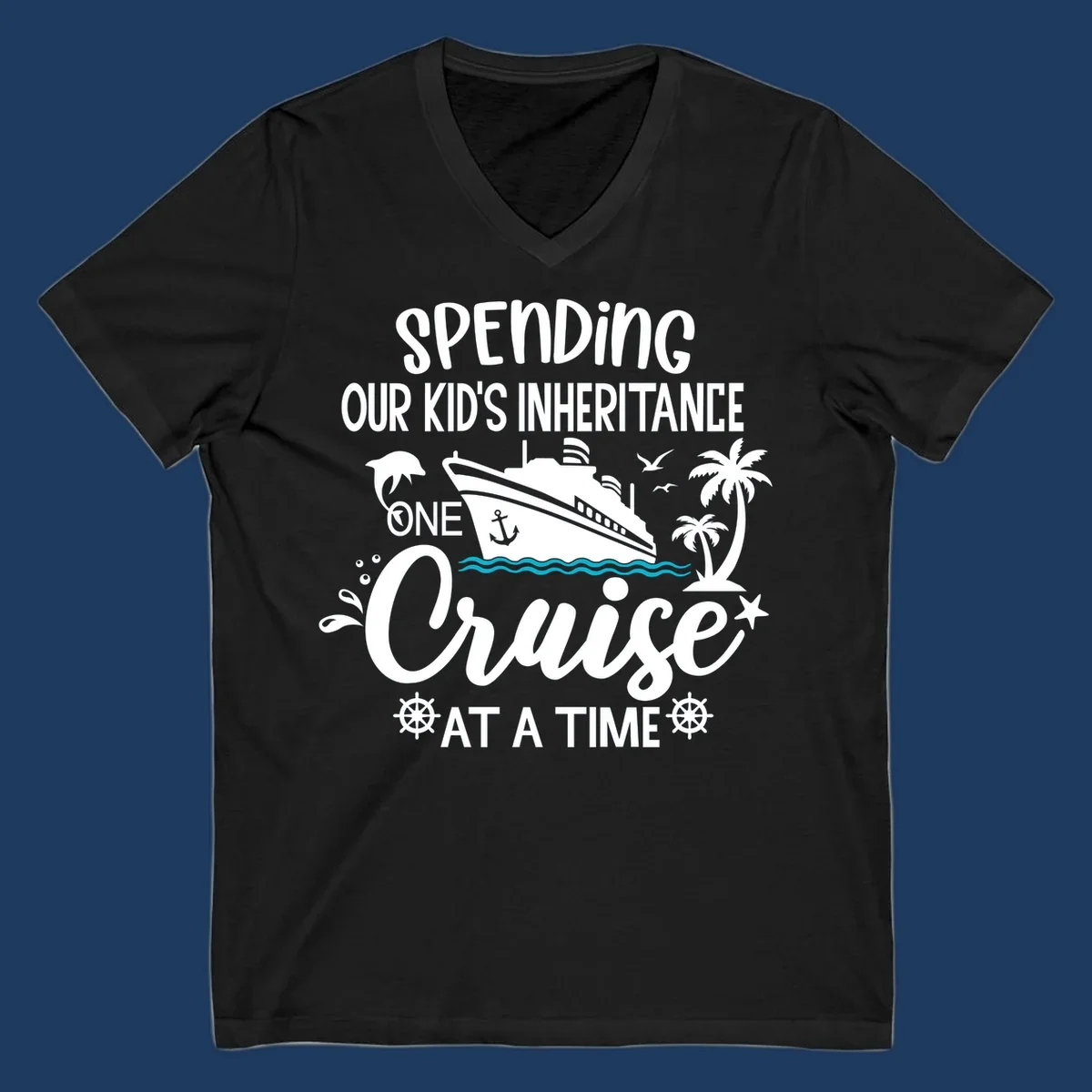 Humorous cruise ship design with text reading spending our kid's inheritance one cruise at a time, featuring nautical elements and tropical imagery