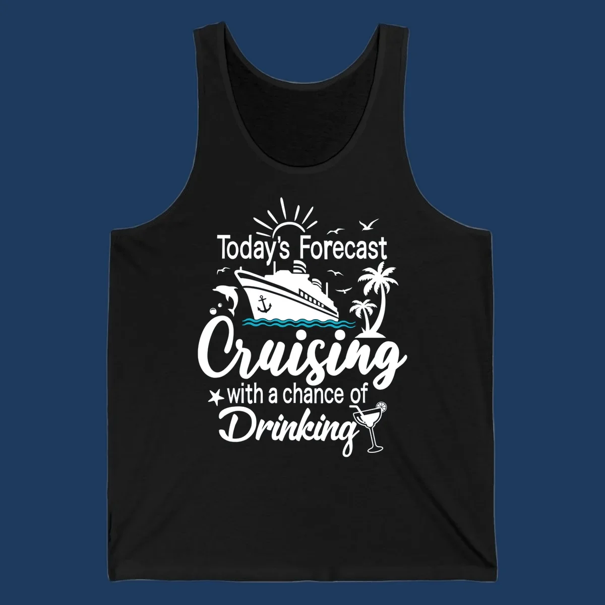 Forecast-cruising-drinking design with cruise ship, palm trees, seagulls, and cocktail graphic with humorous weather forecast text