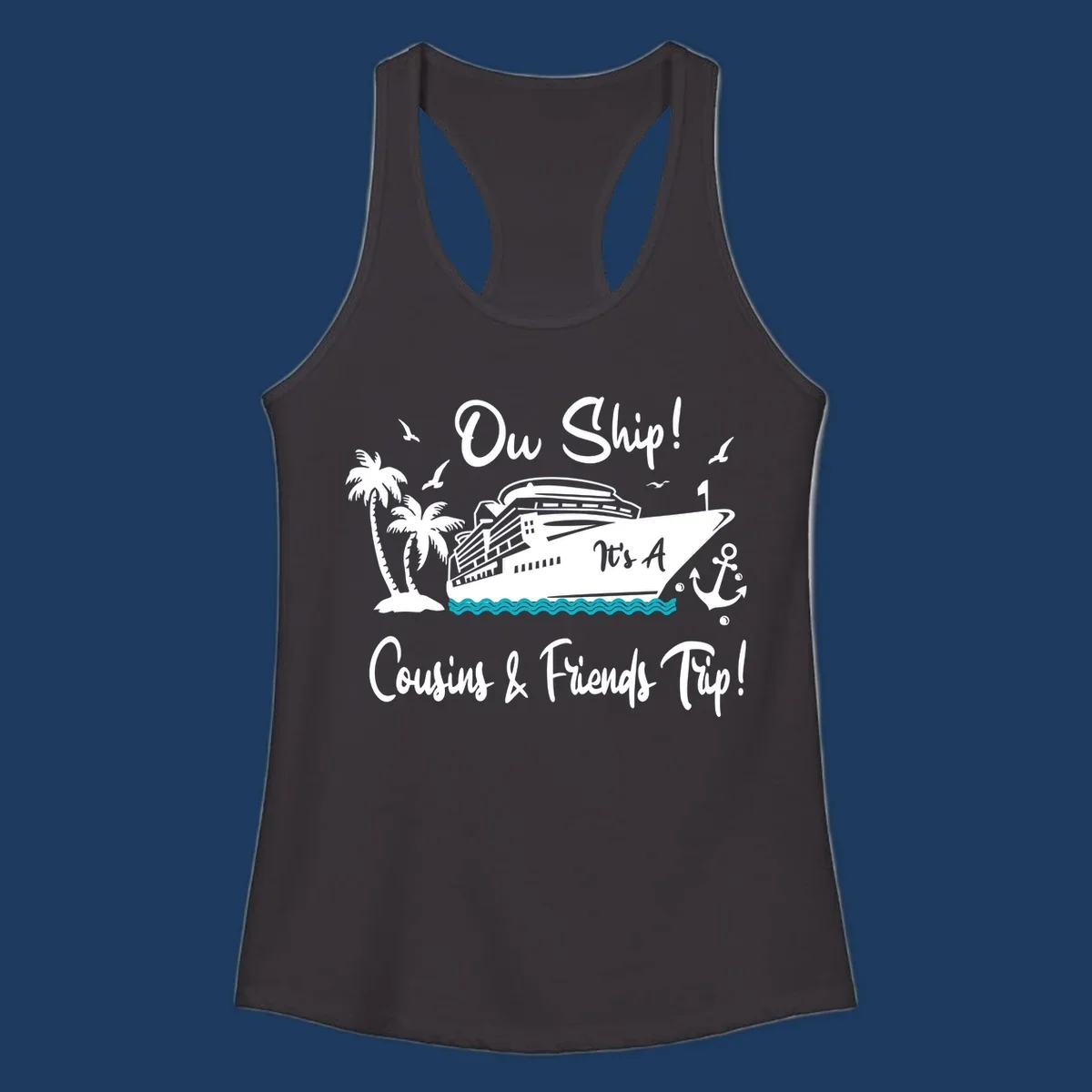 Ow ship cousins and friends trip design with cruise ship, palm tree, seagulls, anchor and ocean waves in white line art