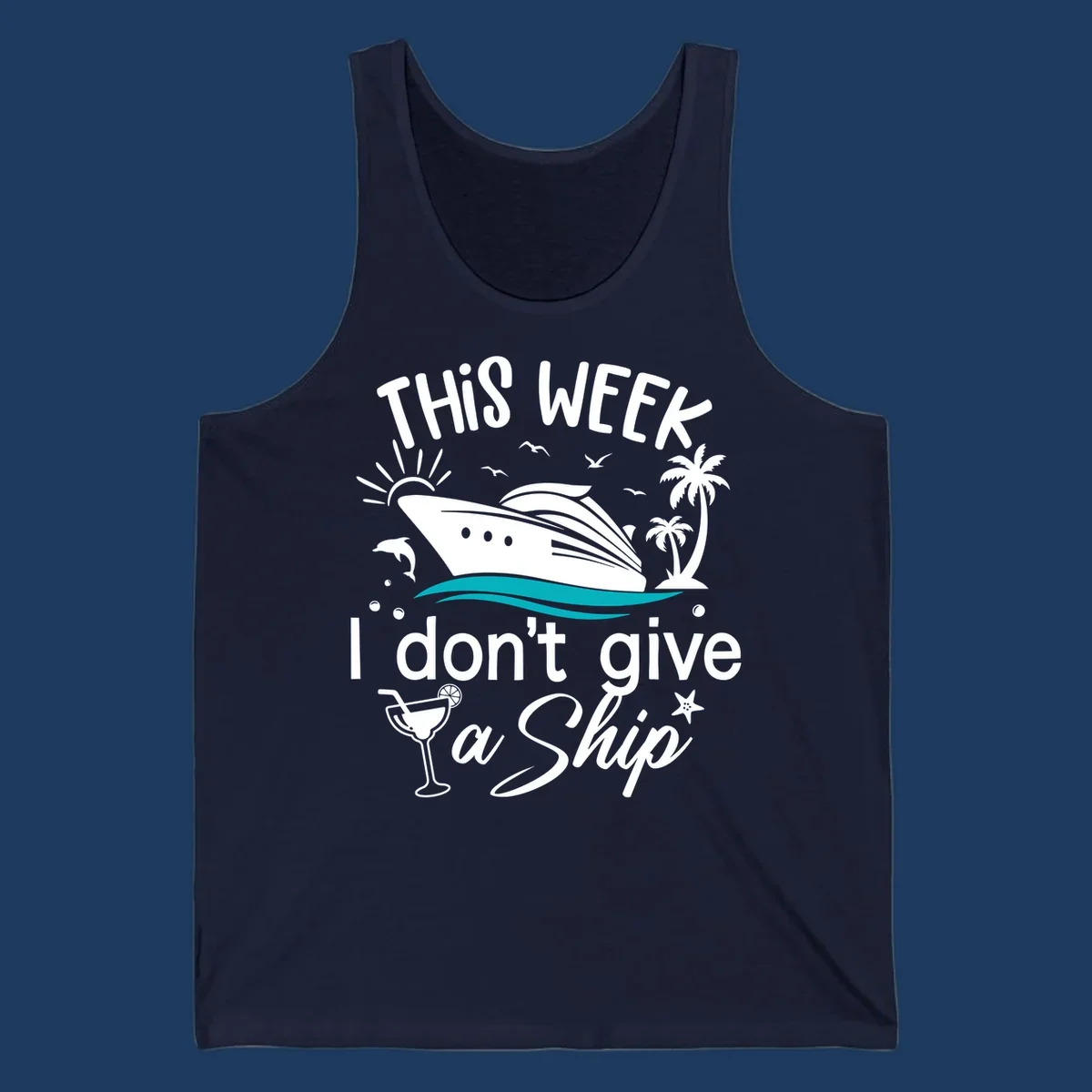 Cruise ship with palm trees and ocean waves illustration with text 'This Week I Don't Give A Ship' - funny vacation design