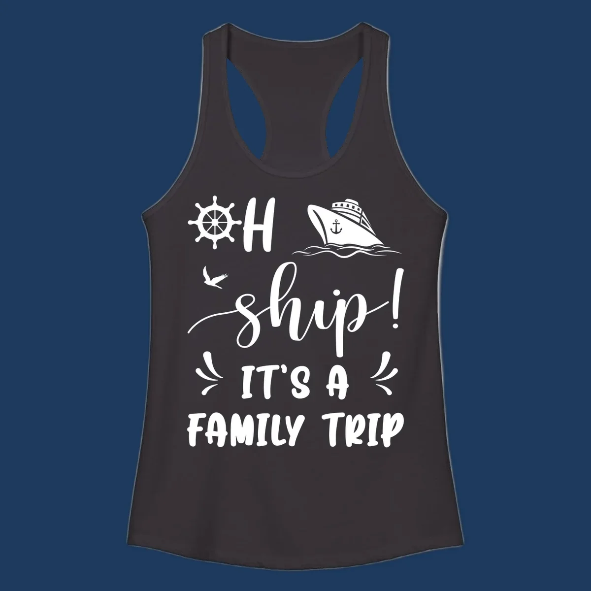 Nautical design with ship wheel, cruise ship, seagull, and 'Ahoy Ship It's A Family Trip' text in white on gray background