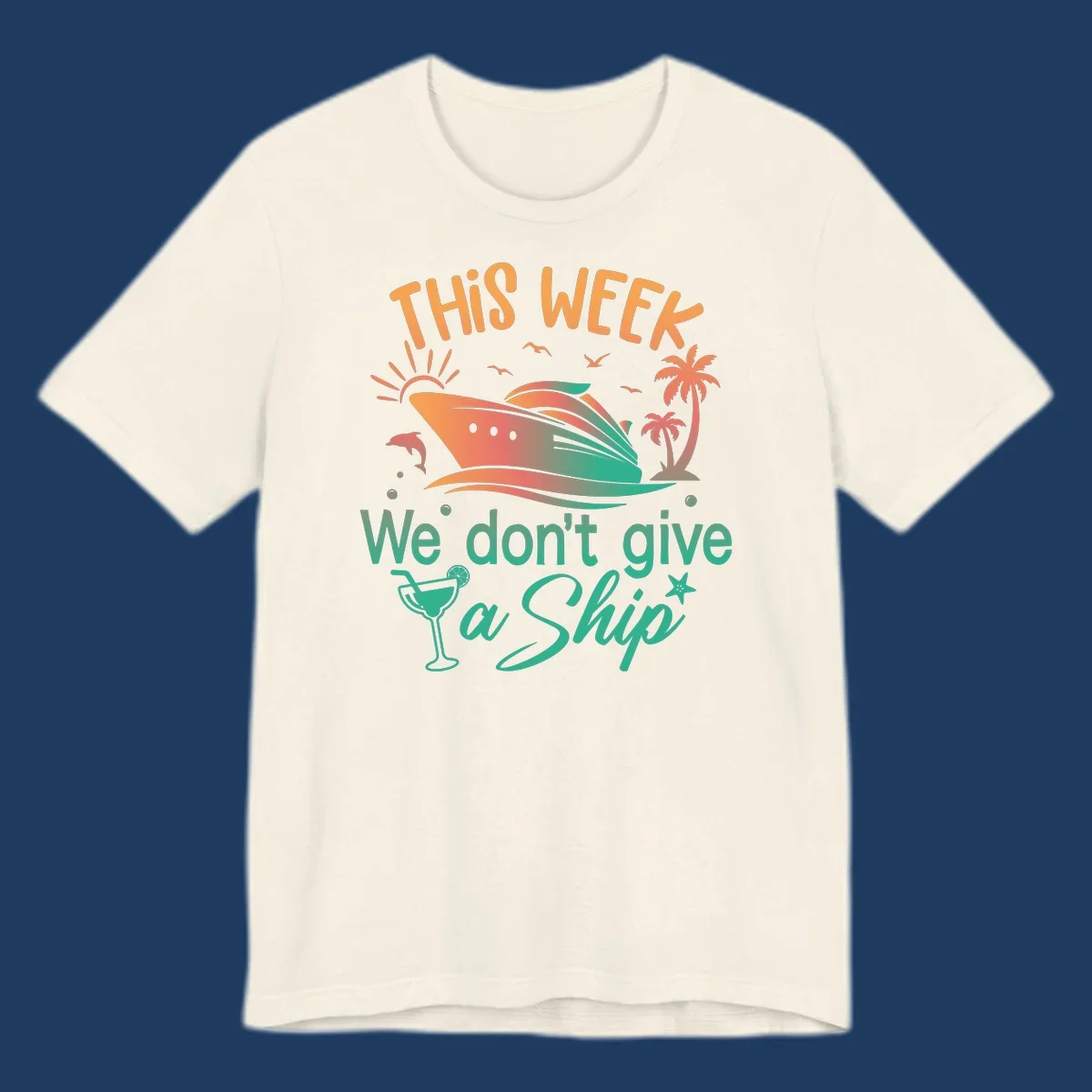 Colorful cruise ship illustration with tropical palm trees, sun, and text reading 'This Week We Don't Give A Ship' - don't-give-a-ship-cruise design