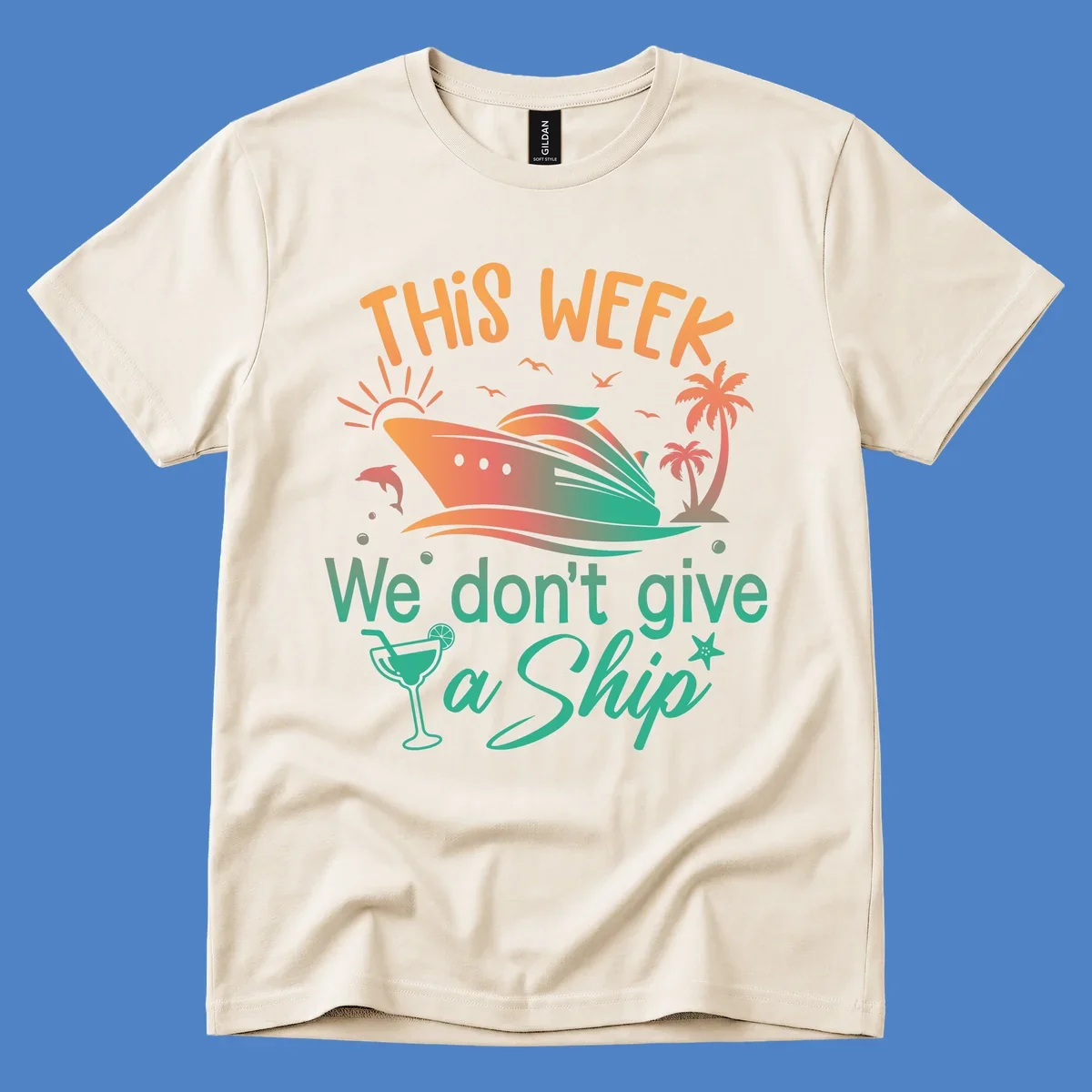 Colorful cruise ship illustration with tropical palm trees, sun, and text reading 'This Week We Don't Give A Ship' - don't-give-a-ship-cruise design