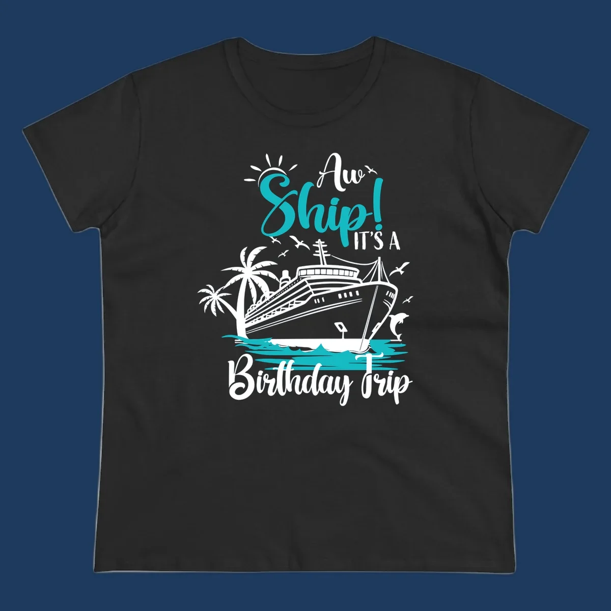 Ahoy ship birthday trip design with cruise ship, palm trees, dolphins, and ocean waves in teal and white on gray