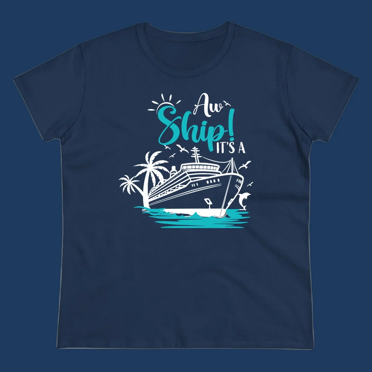 Aw ship cruise pun design with ocean liner, palm trees, waves, seagulls, and dolphin illustration in turquoise and white