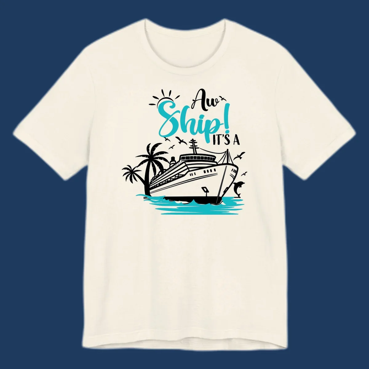 Aw ship cruise pun design with ocean liner, palm trees, waves, seagulls, and dolphin illustration in turquoise and white