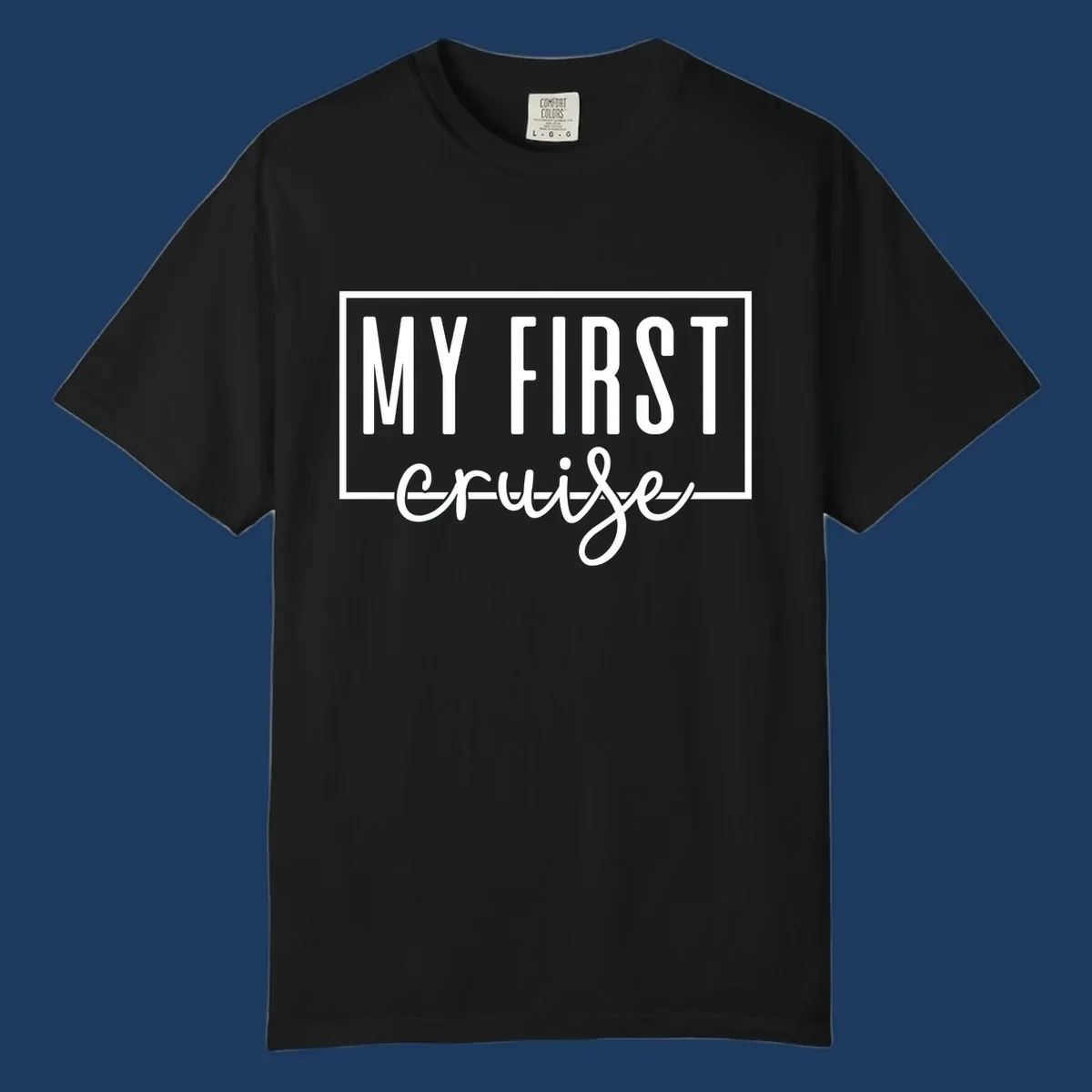 My First Cruise design: bold text in rectangular frame with script lettering on gray background