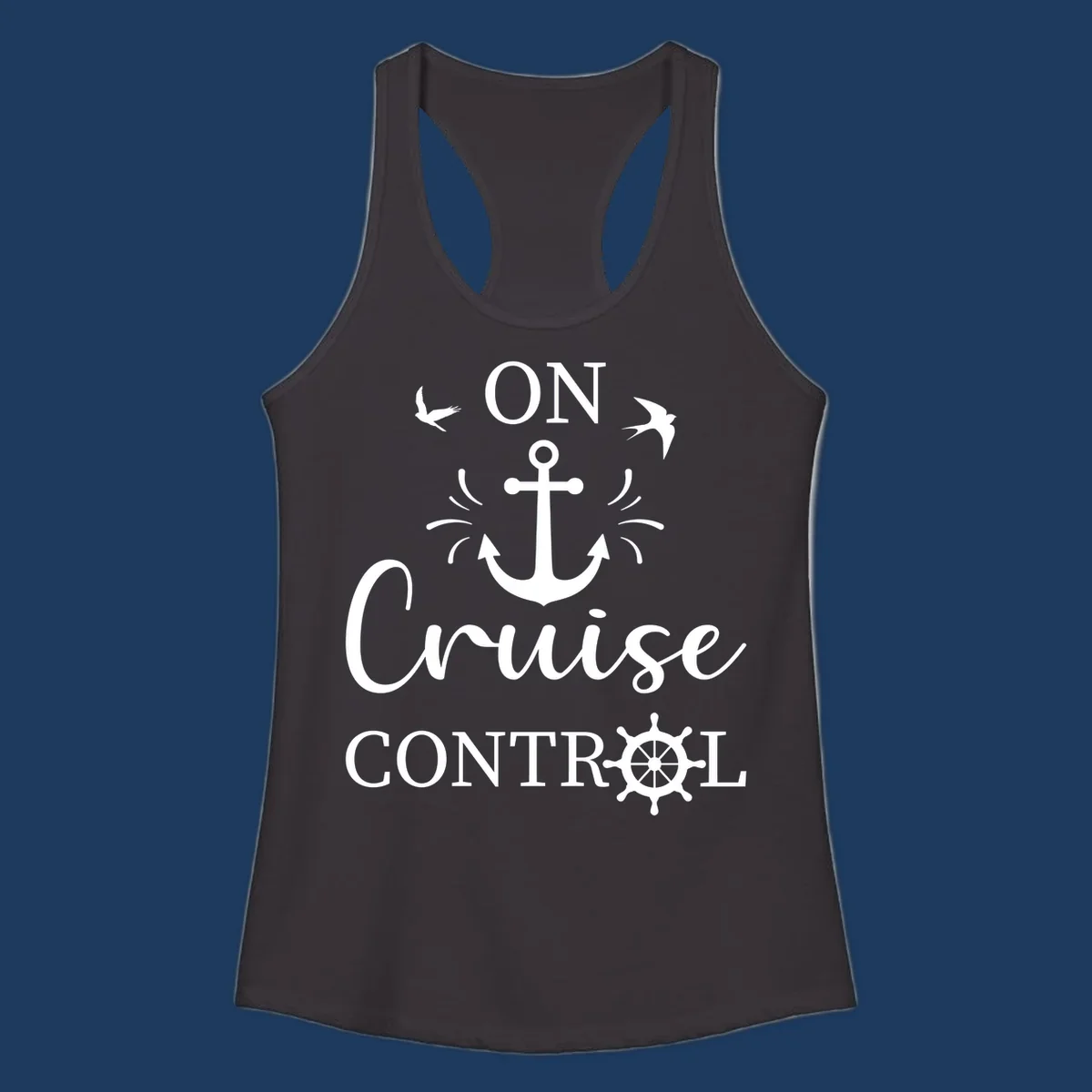 White nautical design with anchor, ship wheel, seagulls, and 'On Cruise Control' text on gray background