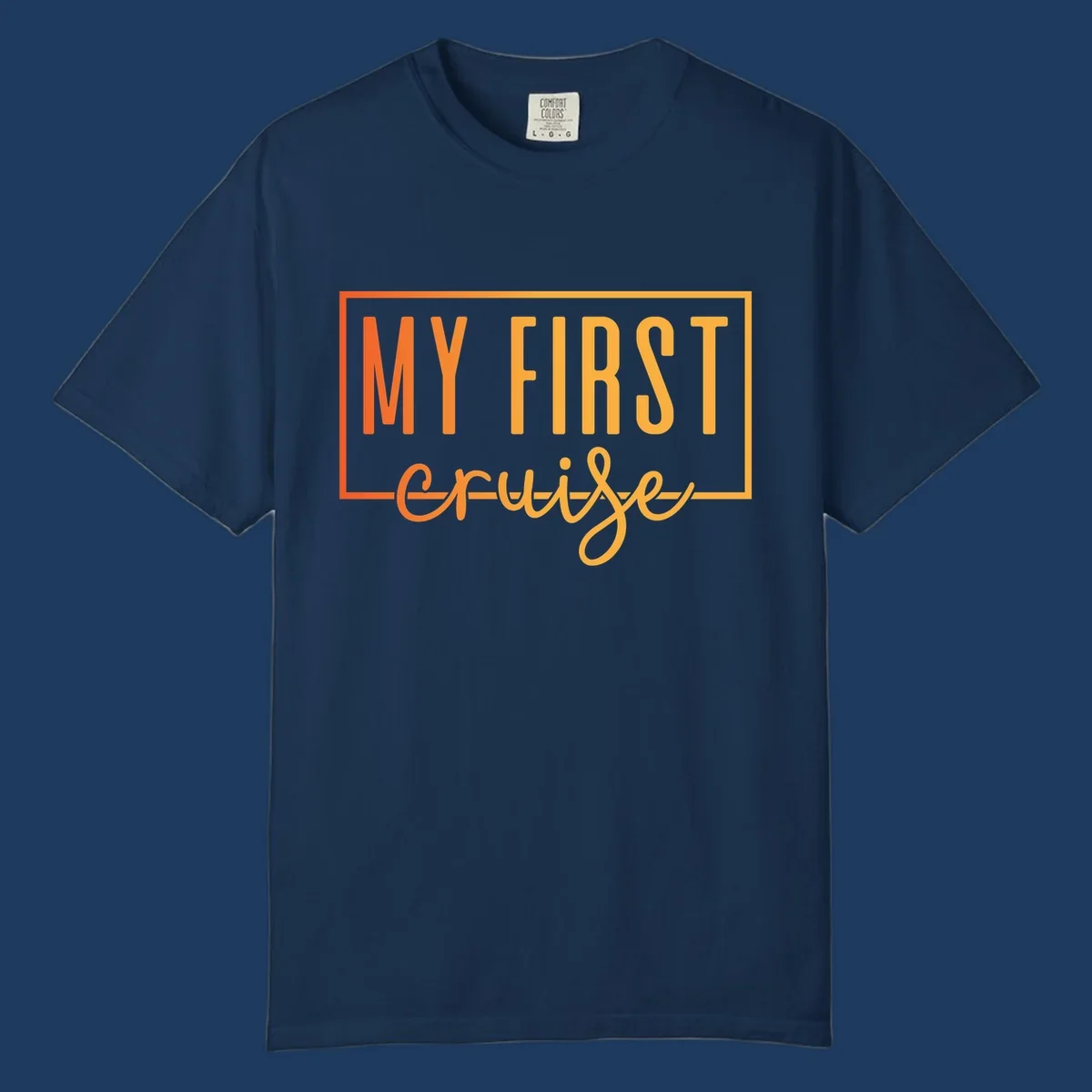 Bold typography design reading 'MY FIRST CRUISE' in orange and yellow gradient letters with rectangular border frame on gray background