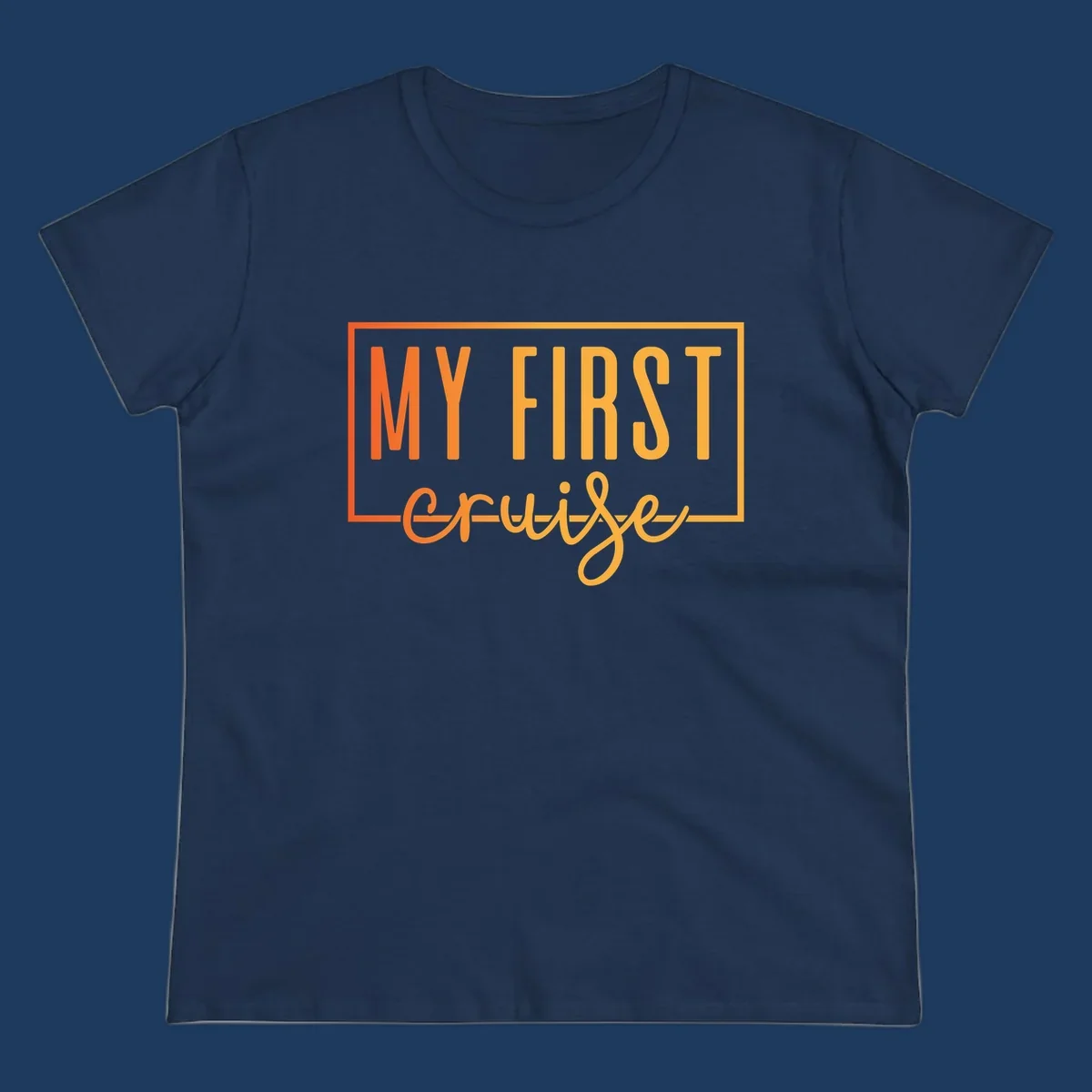 Bold typography design reading 'MY FIRST CRUISE' in orange and yellow gradient letters with rectangular border frame on gray background