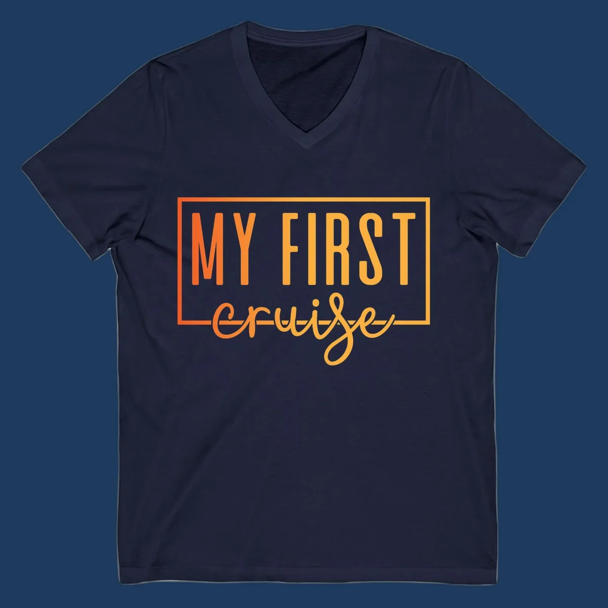 Bold typography design reading 'MY FIRST CRUISE' in orange and yellow gradient letters with rectangular border frame on gray background