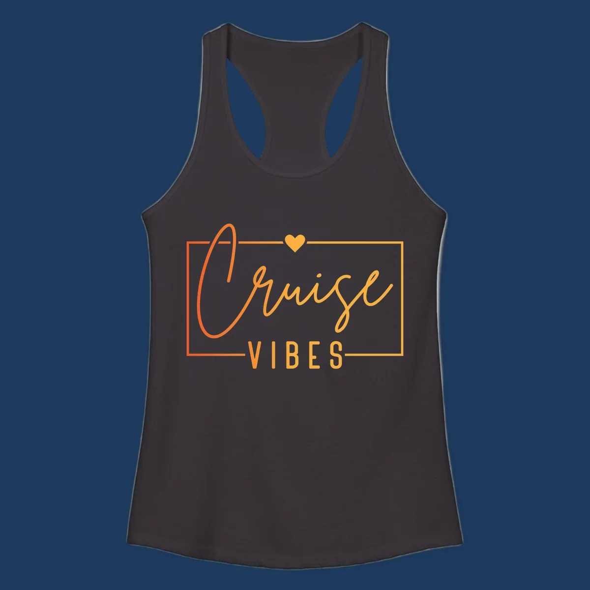 Cruise vibes design with golden heart, cursive lettering, and orange border on gray background