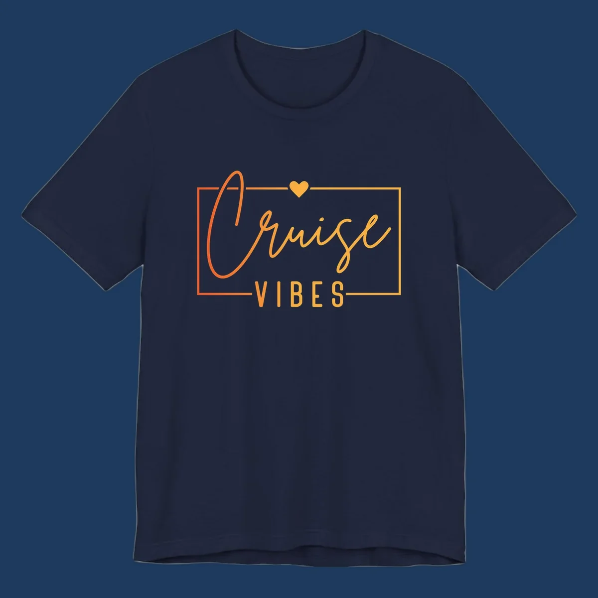 Cruise vibes design with golden heart, cursive lettering, and orange border on gray background
