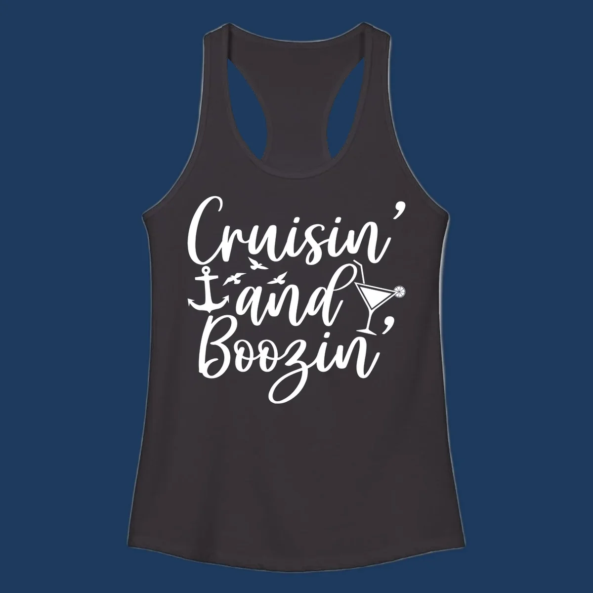 Cruisin and boozing nautical design with anchor, seagulls, and cocktail illustration on gray background