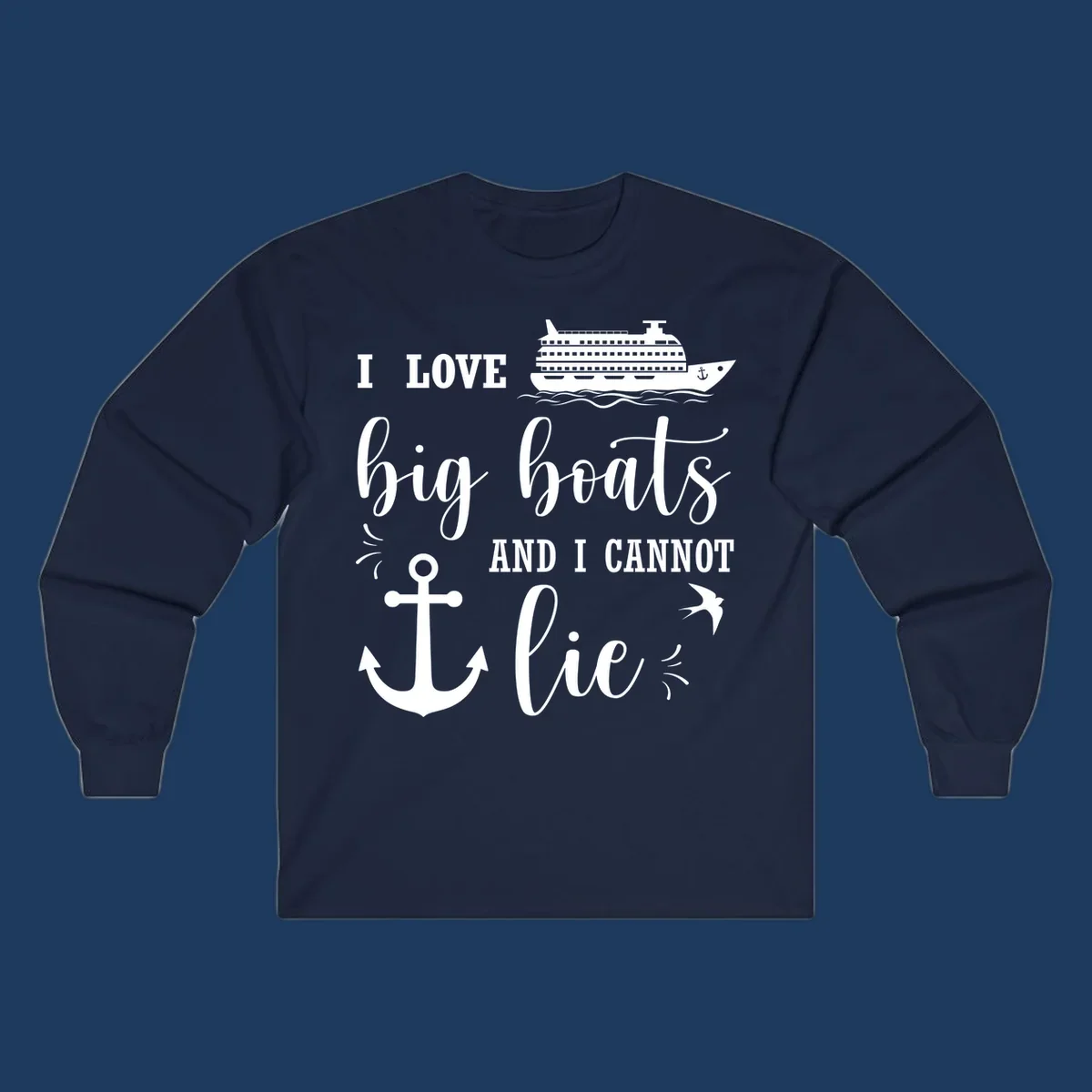 White nautical design with cruise ship, anchor, and waves illustrating 'I LOVE big boats AND I CANNOT lie' on gray background