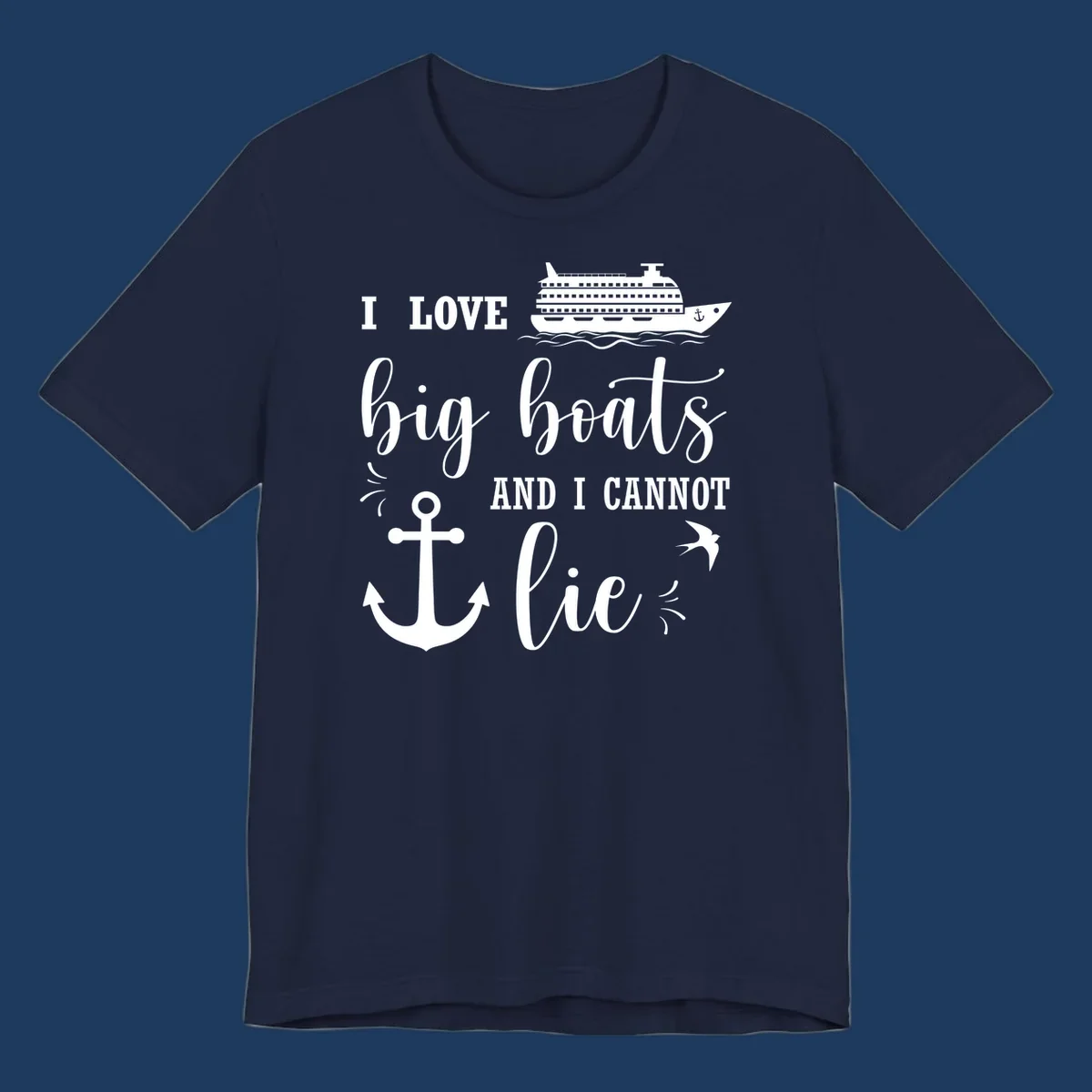 White nautical design with cruise ship, anchor, and waves illustrating 'I LOVE big boats AND I CANNOT lie' on gray background