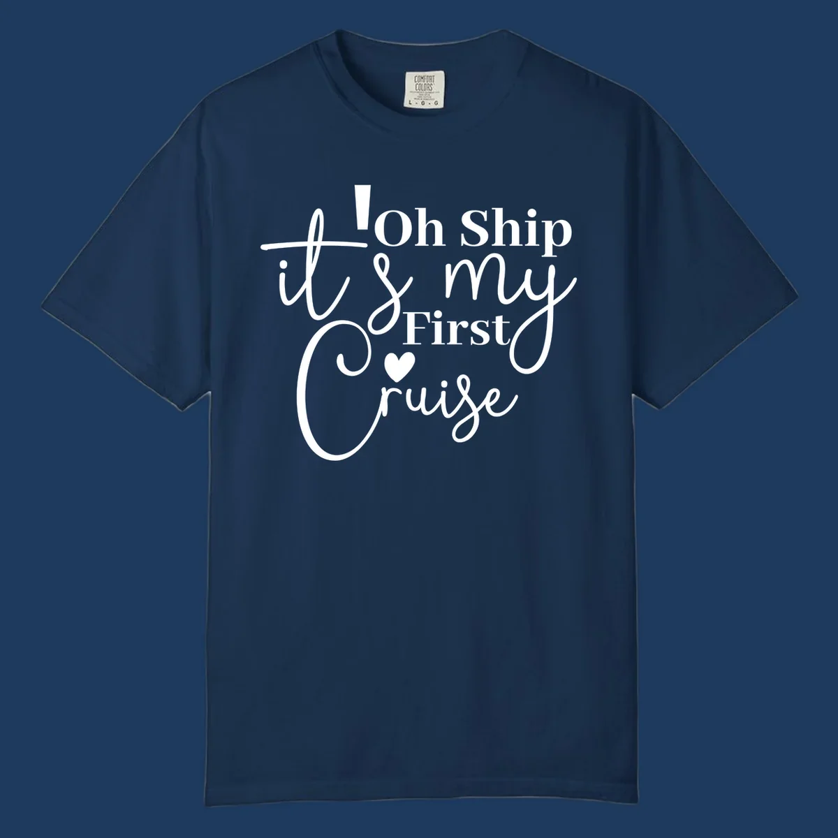 Decorative hand-lettered design reading 'Oh Ship it's my First Cruise' with heart and swirls