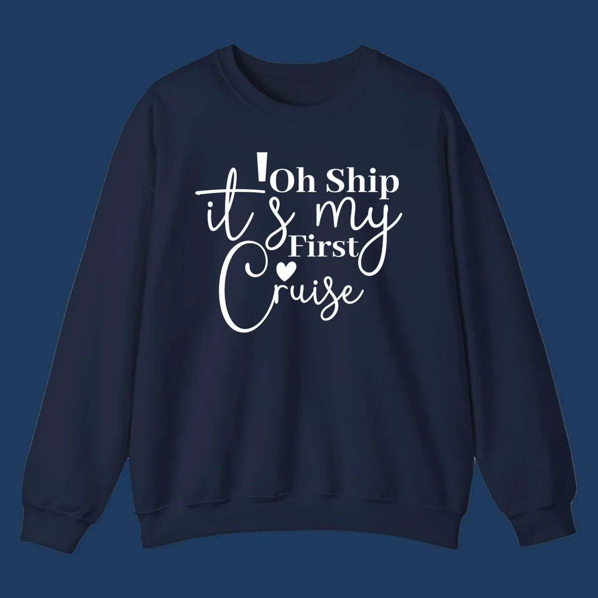 Decorative hand-lettered design reading 'Oh Ship it's my First Cruise' with heart and swirls