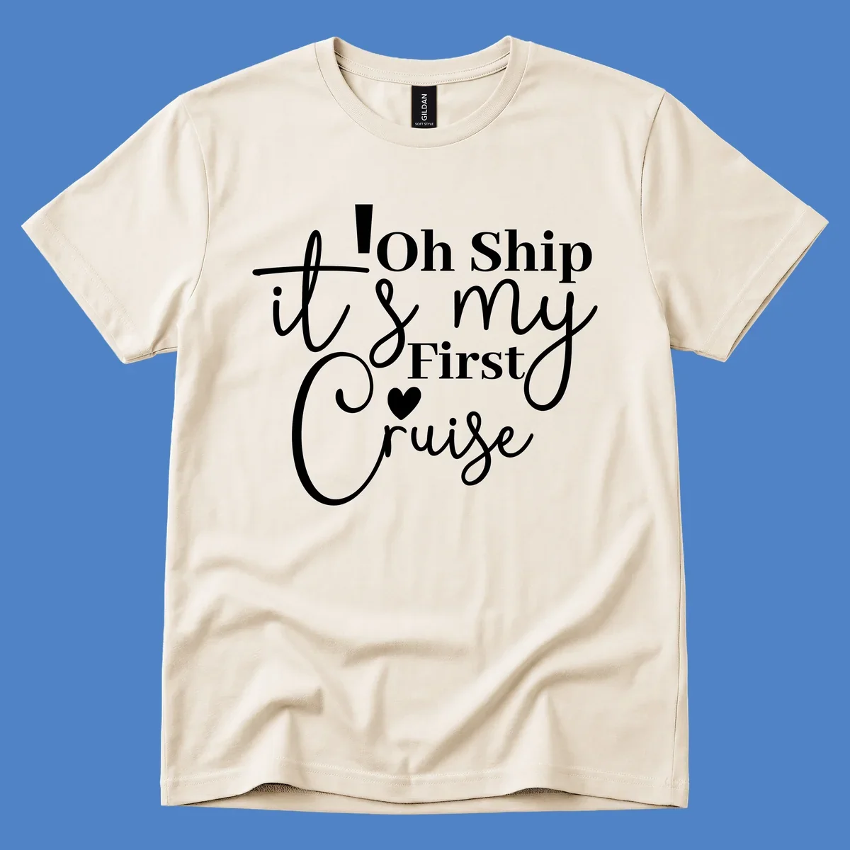 Decorative hand-lettered design reading 'Oh Ship it's my First Cruise' with heart and swirls