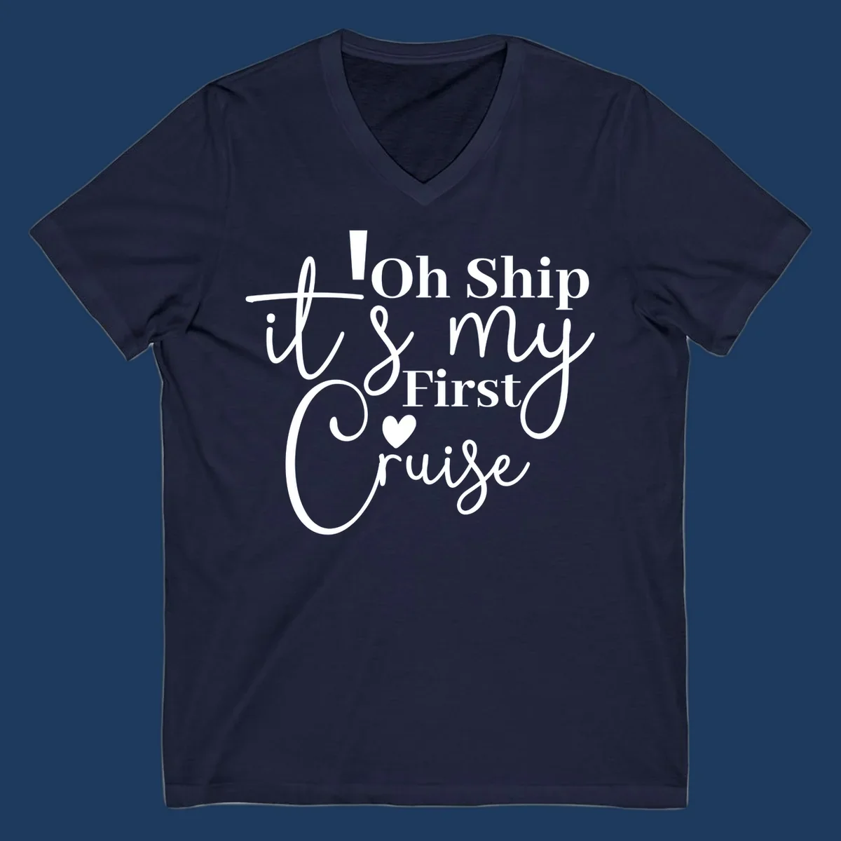 Decorative hand-lettered design reading 'Oh Ship it's my First Cruise' with heart and swirls