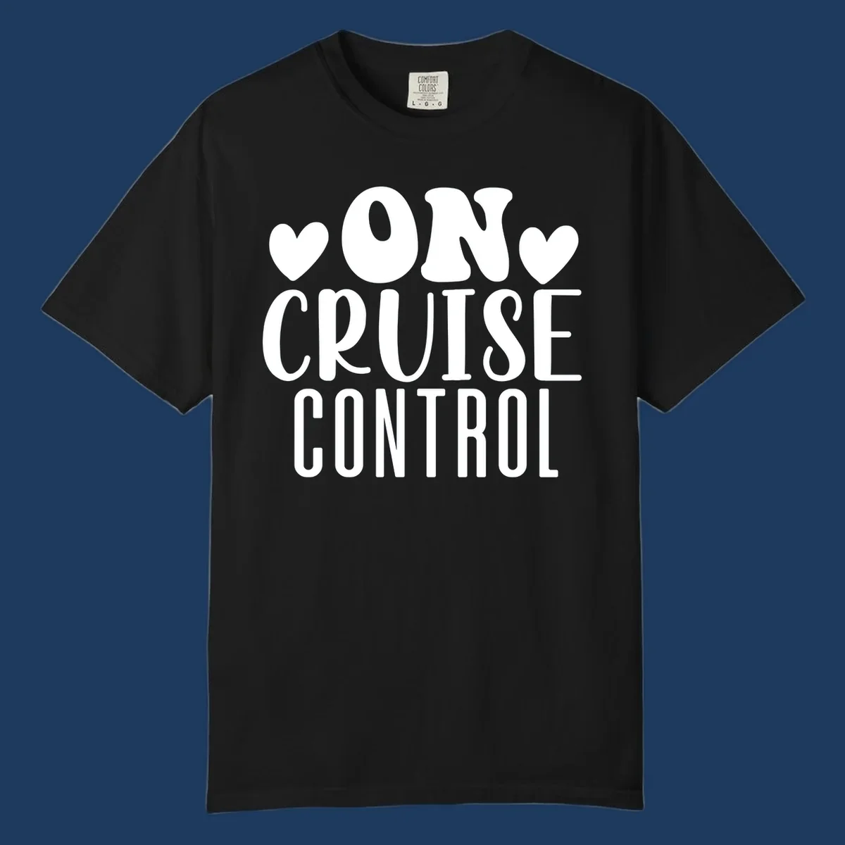 White text reading 'ON CRUISE CONTROL' with heart decorations on gray background, playful cruise vacation design