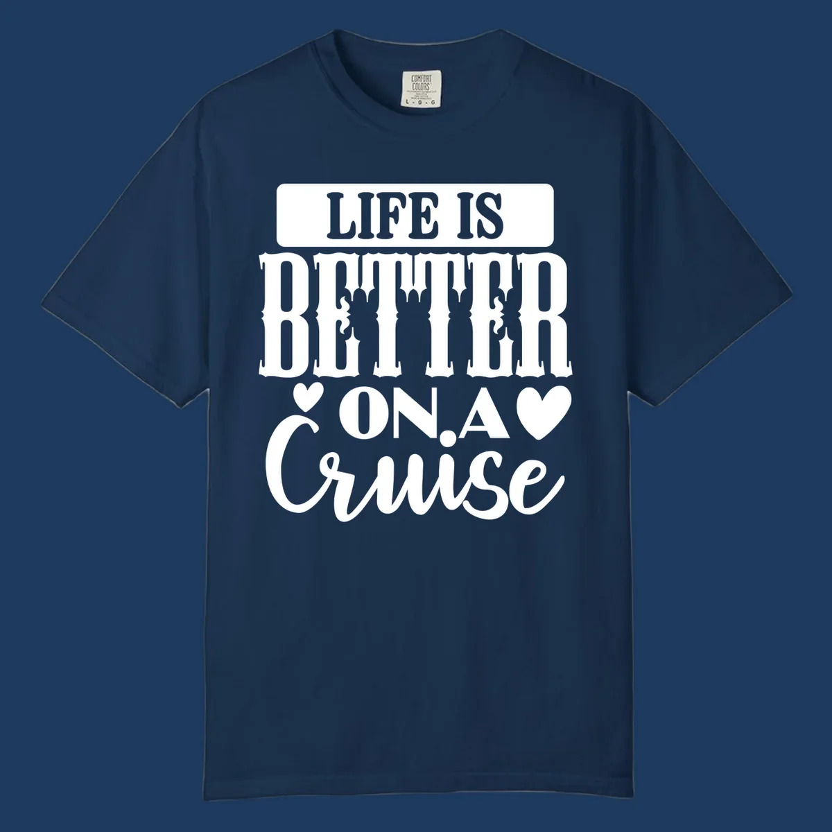 Gray and white design with stacked text reading 'Life Is Better On A Cruise' featuring decorative ship silhouettes and heart symbols
