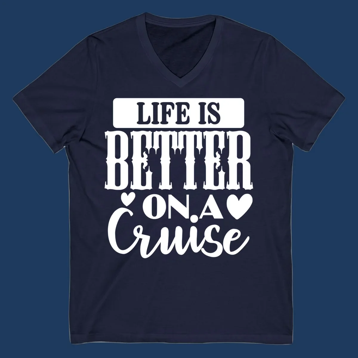 Gray and white design with stacked text reading 'Life Is Better On A Cruise' featuring decorative ship silhouettes and heart symbols