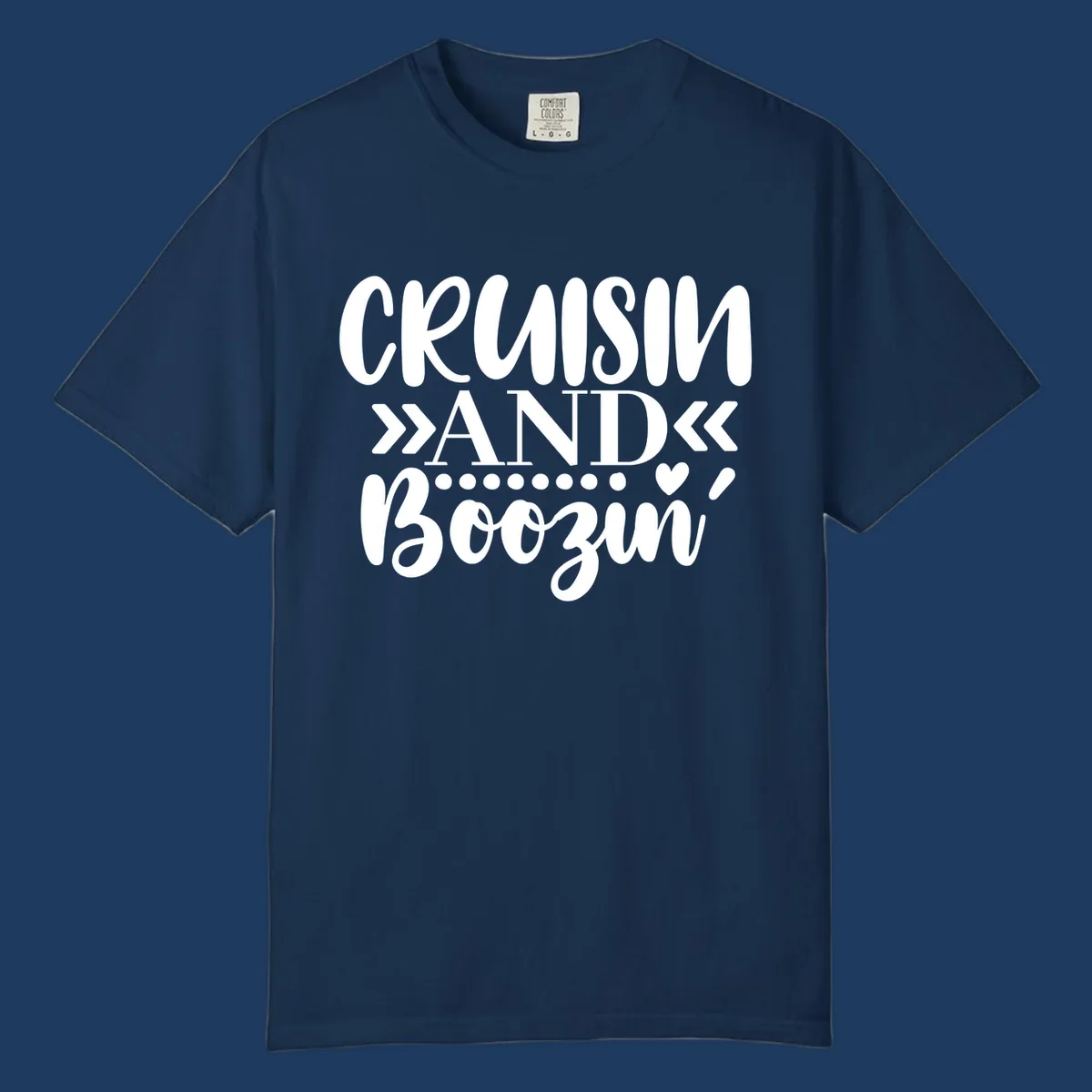 White text on gray background reading 'CRUISIN' AND BOOZING' with decorative chevron arrows and heart symbol