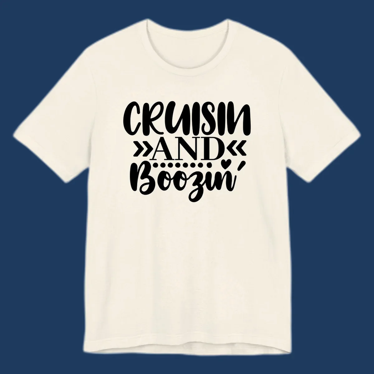 White text on gray background reading 'CRUISIN' AND BOOZING' with decorative chevron arrows and heart symbol