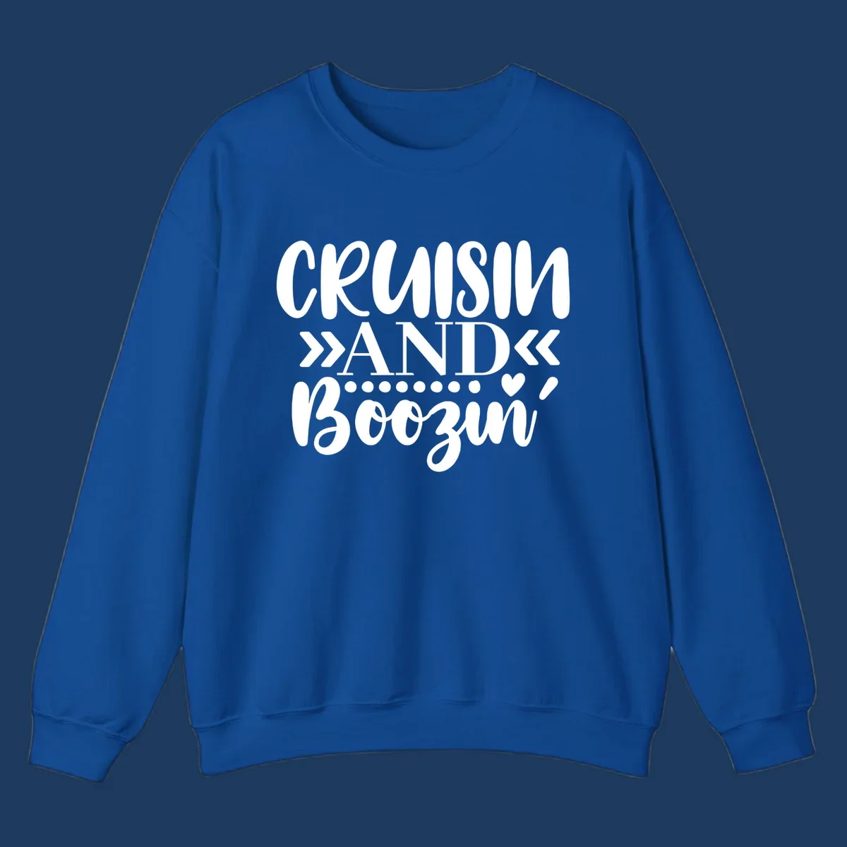 White text on gray background reading 'CRUISIN' AND BOOZING' with decorative chevron arrows and heart symbol