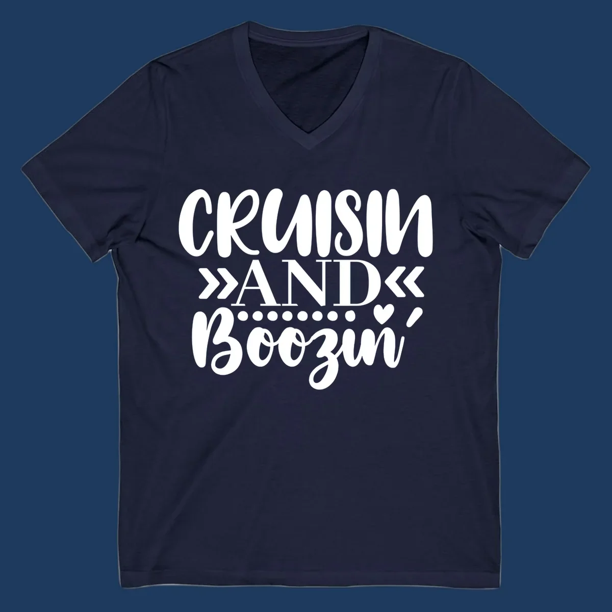 White text on gray background reading 'CRUISIN' AND BOOZING' with decorative chevron arrows and heart symbol