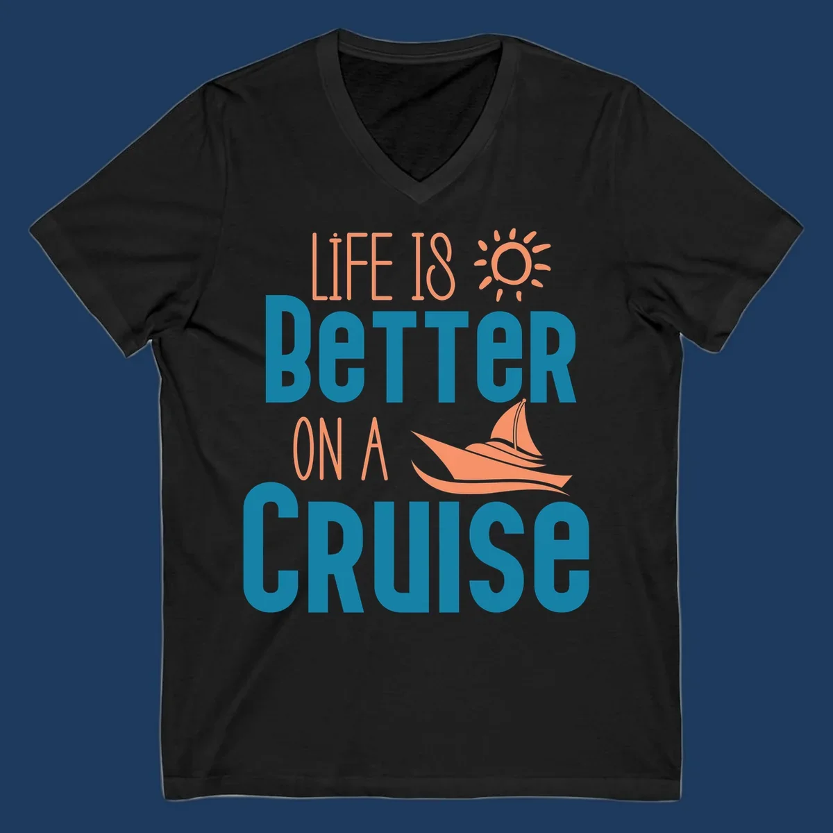 Life is better on a cruise design with sailboat and sun graphic in teal and coral colors