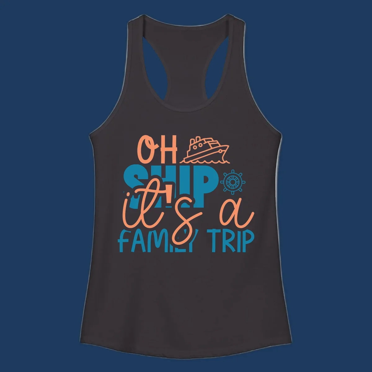 Playful oh ship family cruise design with coral text, teal lettering, cruise ship icon and ship's wheel on gray background