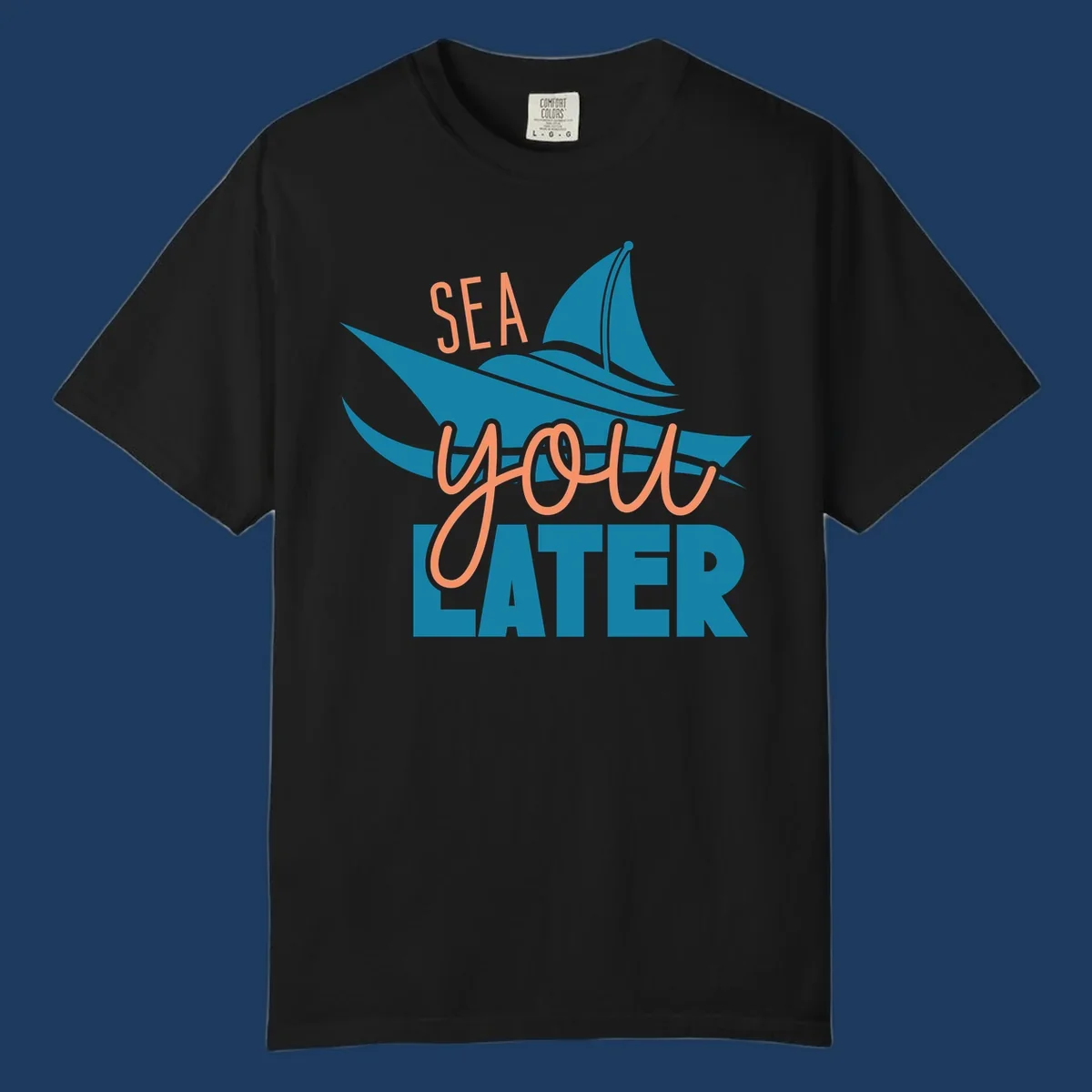 Sea you later sailboat design with teal sail and coral text on gray background