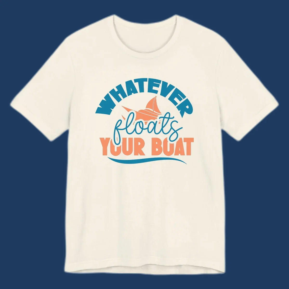 Sailboat illustration with 'Whatever Floats Your Boat' text in teal and coral colors on gray background