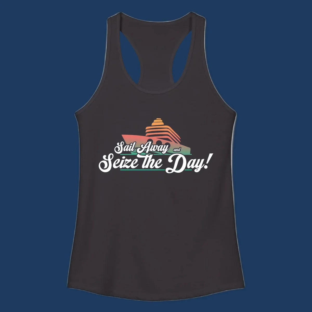 Sail away seize the day design featuring a layered coral cruise ship with white script text on gray background