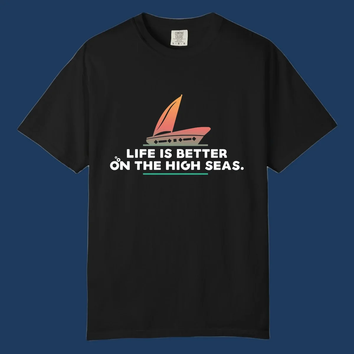 Illustrated sailboat with orange sails and decorative hull above text reading 'Life Is Better On The High Seas'