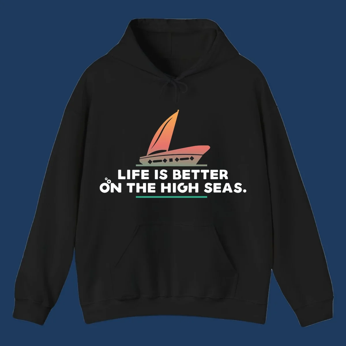Illustrated sailboat with orange sails and decorative hull above text reading 'Life Is Better On The High Seas'