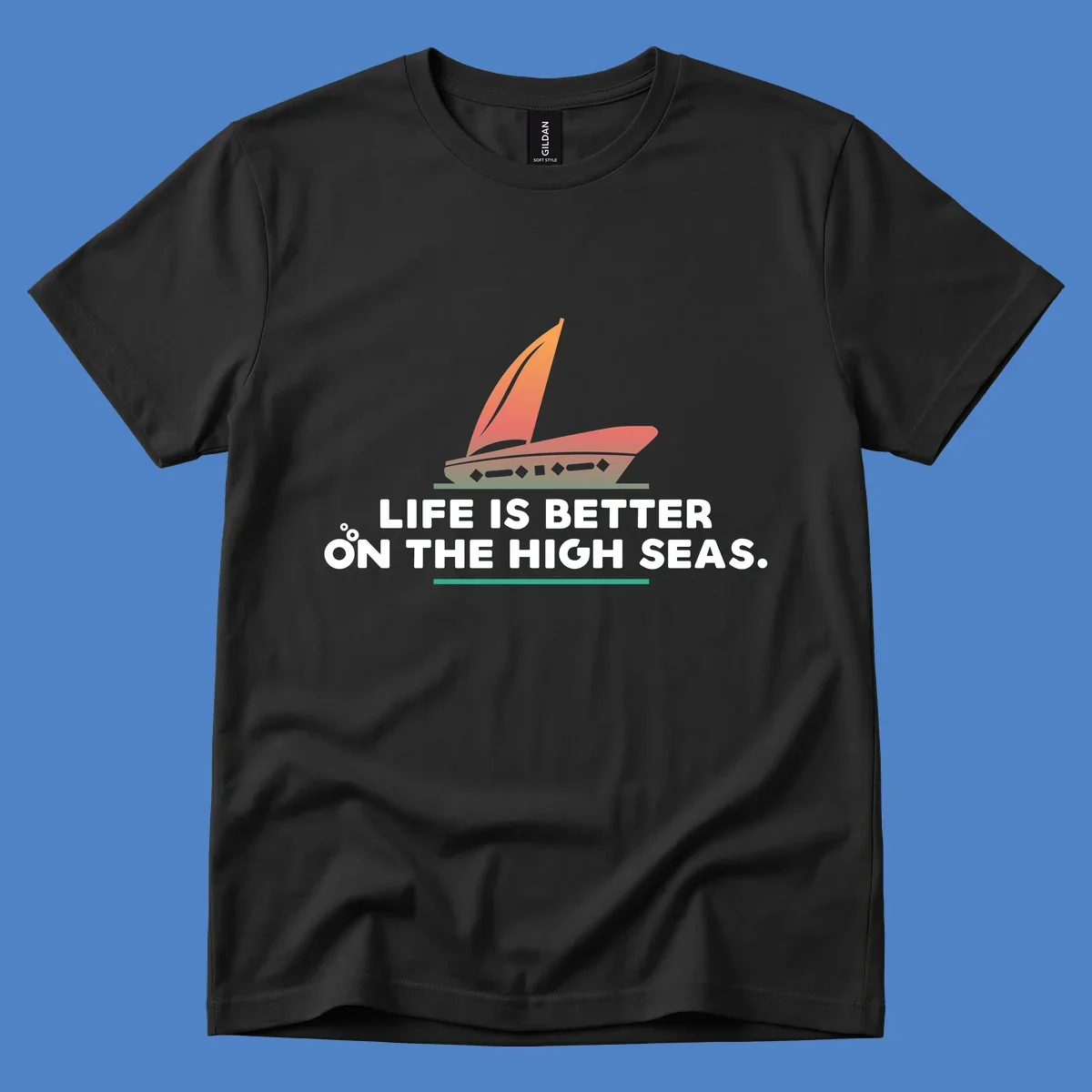 Illustrated sailboat with orange sails and decorative hull above text reading 'Life Is Better On The High Seas'