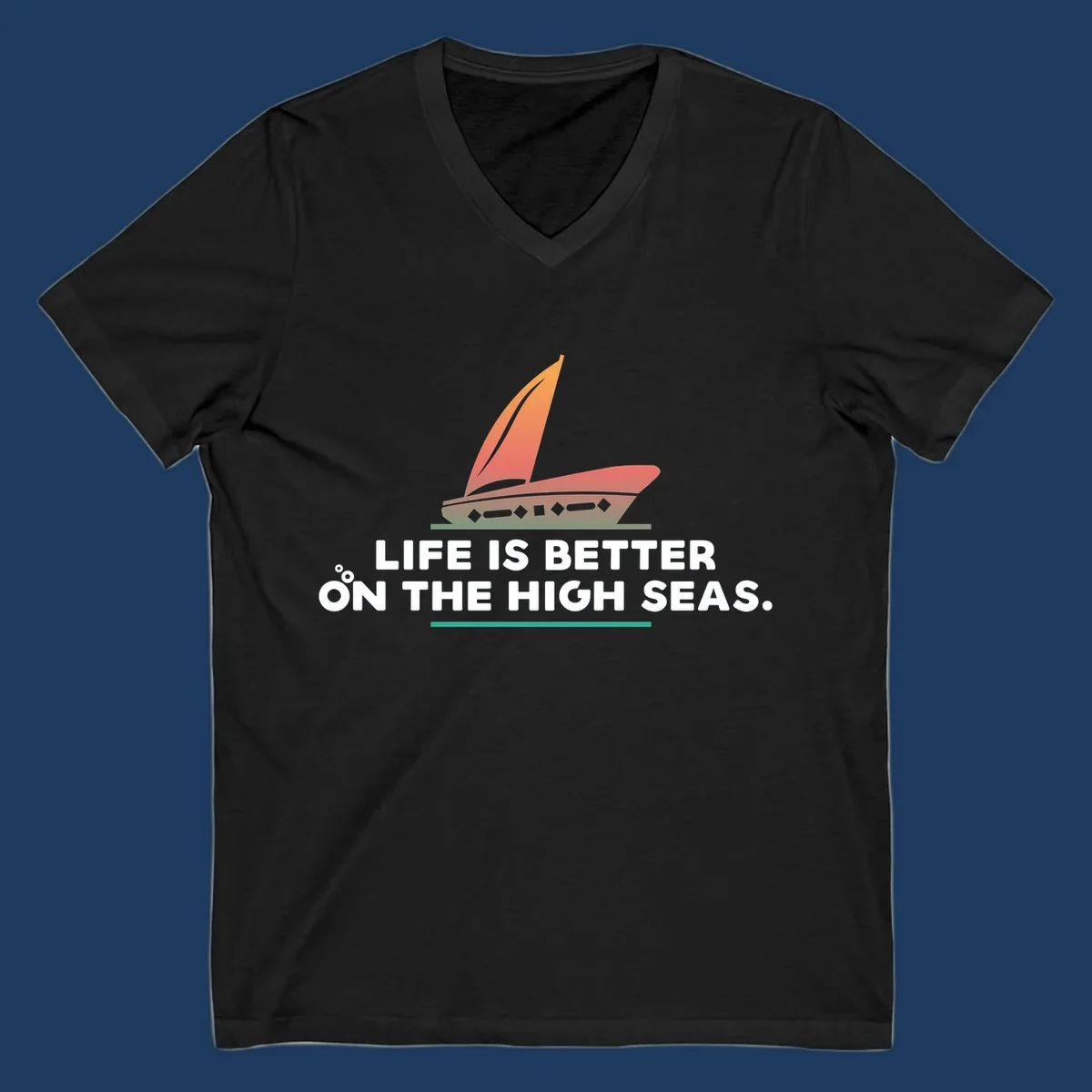 Illustrated sailboat with orange sails and decorative hull above text reading 'Life Is Better On The High Seas'