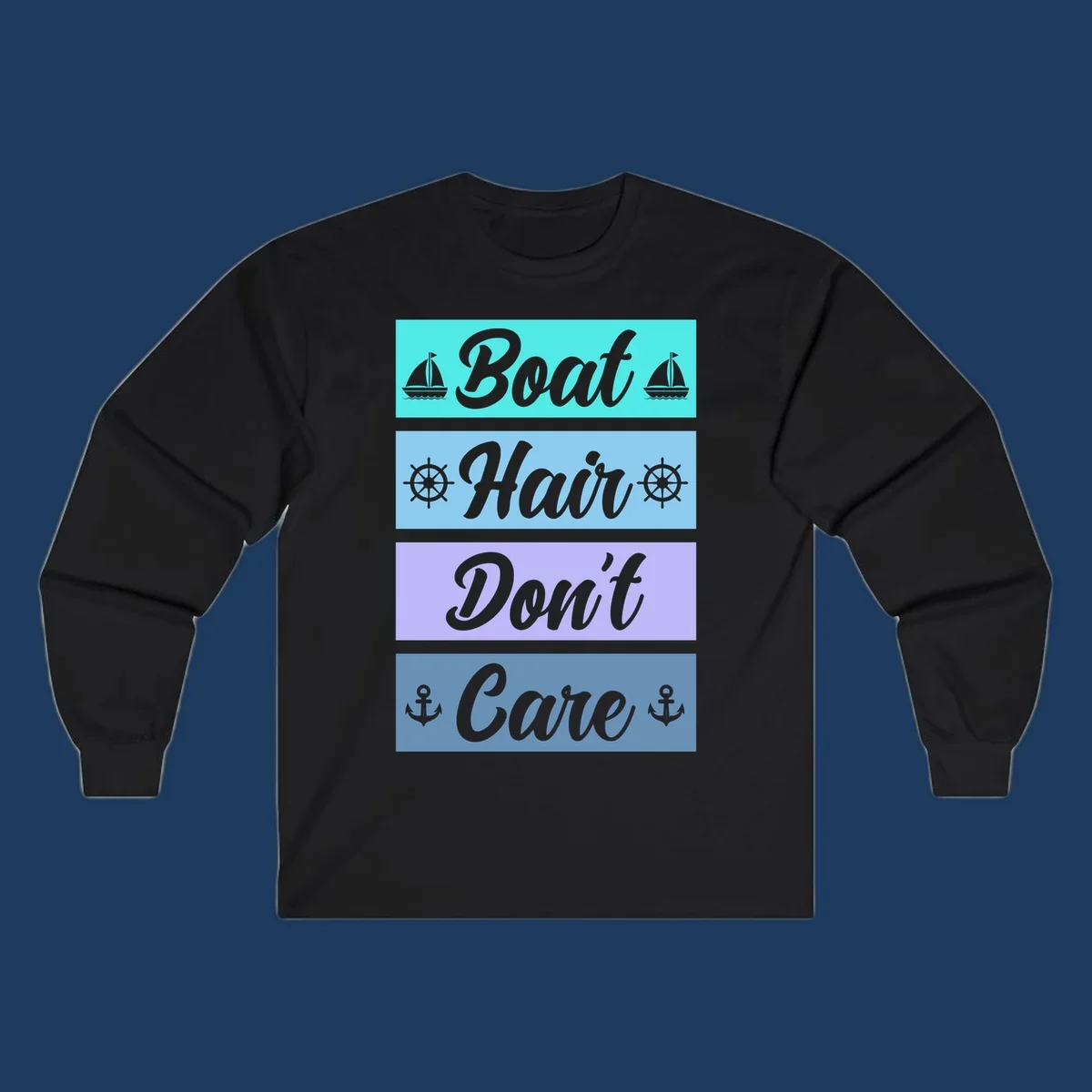 Boat Hair Don't Care design with sailboats, ship wheels, and anchors in turquoise, blue, and lavender sections