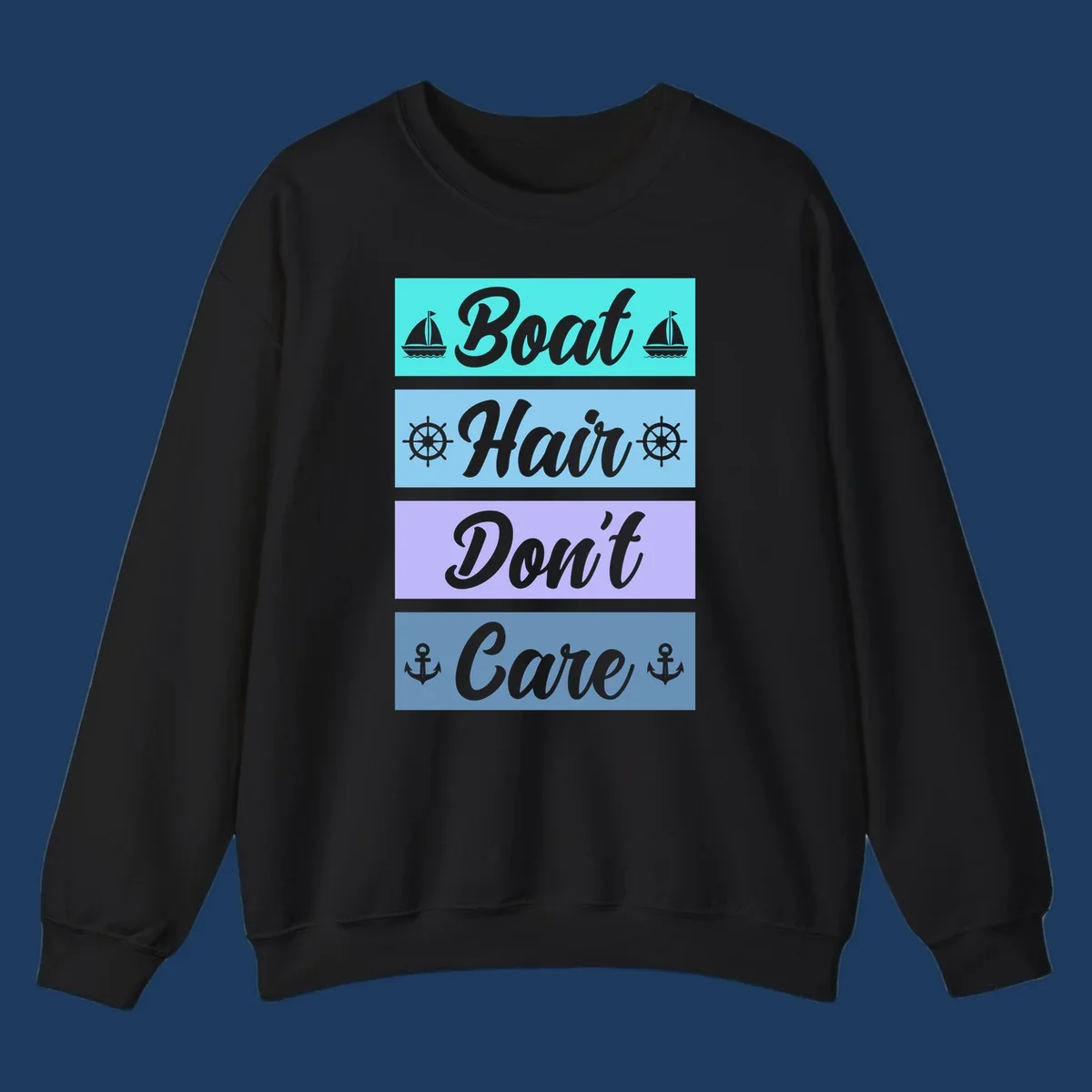 Boat Hair Don't Care design with sailboats, ship wheels, and anchors in turquoise, blue, and lavender sections
